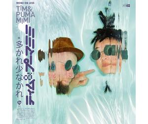 Tim & Puma Mimi - More Or Less Tim & Puma Mimi