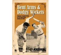 Tim Quelch Bent Arms and Dodgy Wickets (Copertina rigida)