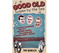 Tim Quelch Good Old Sussex by the Sea (Tascabile)