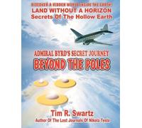 Tim R Swartz Admiral Byrd's Secret Journey Beyond The Poles (Tascabile)