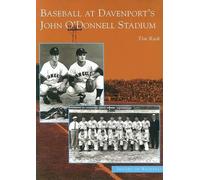 Tim Rask Baseball at Davenport's John O'Donnell Stadium (Tascabile)
