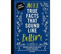 Tim Rayborn More True Facts That Sound Like Bull$#t (Copertina rigida)