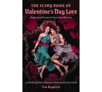 Tim Rayborn The Scary Book of Valentine's Day Lore (Tascabile)