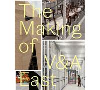 The Making of V&a East