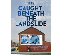 Tim Rich Caught Beneath the Landslide (Copertina rigida)