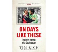 Tim Rich On Days Like These (Copertina rigida)