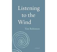 Tim Robinson Listening to the Wind (Tascabile) Seedbank