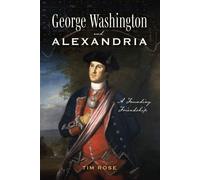 Tim Rose George Washington and Alexandria (Tascabile)