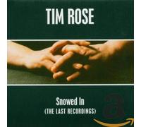 Tim Rose - Snowed In