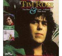 Tim Rose - Tim Rose And Love A Kind Of Hate Story