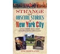 Tim Rowland Strange and Obscure Stories of New York City (Tascabile)