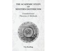 Tim Rudbøg The Academic Study of Western Esotericism (Copertina rigida)