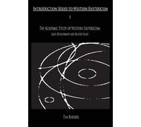 Tim Rudbog The Academic Study of Western Esotericism (Tascabile)