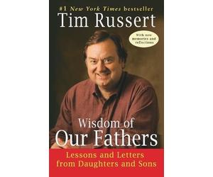Tim Russert Wisdom of Our Fathers (Tascabile)