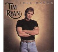 Tim Ryan - Idle Hands by Tim Ryan (1993-05-25)