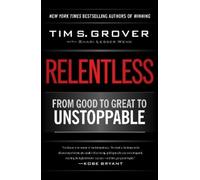Tim S. Grover Relentless (Copertina rigida) Tim Grover Winning Series