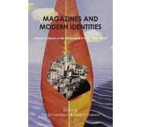 Tim Satterthwaite Magazines and Modern Identities (Tascabile)