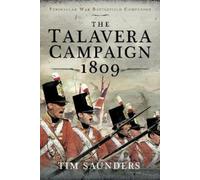 Tim Saunders The Talavera Campaign 1809 (Copertina rigida)