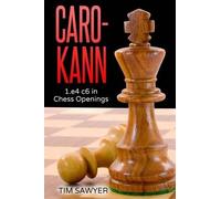 Tim Sawyer Caro-Kann (Tascabile) Chess Openings