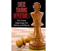 Tim Sawyer Chess Training Repertoire 1 (Tascabile)