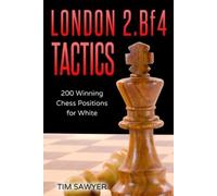 Tim Sawyer London 2.Bf4 Tactics (Tascabile) Sawyer Chess Tactics