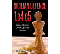 Tim Sawyer Sicilian Defence 1.e4 c5 (Tascabile) Sawyer Chess Games