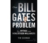 Tim Schwab Mart Das Bill-Gates-Problem: Der Mythos vom wohltä (Copertina rigida)