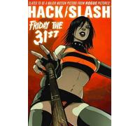 Tim Seeley Hack/Slash Volume 3: Friday the 31st TP (Tascabile) HACK SLASH