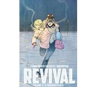Tim Seeley Revival Volume 3: A Faraway Place (Tascabile) REVIVAL TP