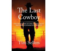 Tim Sellers The Last Cowboy (Tascabile)