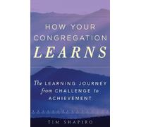 Tim Shapiro How Your Congregation Learns (Copertina rigida)