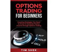 Tim Shek Options Trading for Beginners (Tascabile)