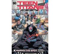 Tim Sheridan Rafa San Teen Titans Academy Vol. 1: X Marks His (Copertina rigida)