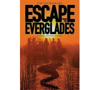 Tim Shoemaker Escape from the Everglades (Tascabile) High Water