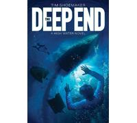Tim Shoemaker The Deep End (Tascabile) High Water
