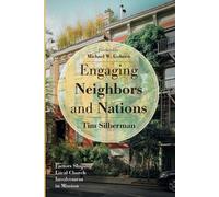 Tim Silberman Engaging Neighbors and Nations (Tascabile)