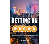 Tim Simpson Betting on Macau (Tascabile) Globalization and Community