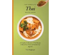 Tim Singhapat The Complete Thai Recipe Book (Tascabile)