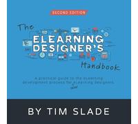 Tim Slade The eLearning Designer's Handbook (Tascabile)