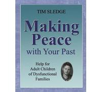 Tim Sledge Making Peace with Your Past (Tascabile)