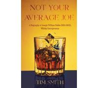 Tim Smith Not Your Average Joe (Tascabile)