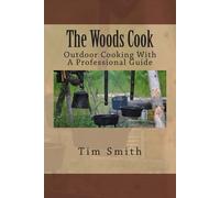 Tim Smith The Woods Cook (Tascabile)