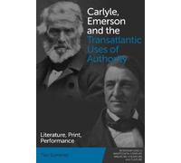 Tim Sommer Carlyle, Emerson and the Transatlantic Uses of Aut (Copertina rigida)
