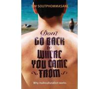 Tim Soutphommasane Don't Go Back to Where You Came from (Tascabile)