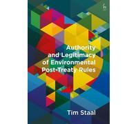 Tim Staal Authority and Legitimacy of Environmental Post-Trea (Copertina rigida)