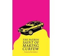 Tim Stafford The Patron Saint of Making Curfew (Tascabile)