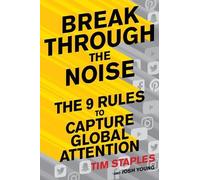 Tim Staples Break Through The Noise (Copertina rigida)