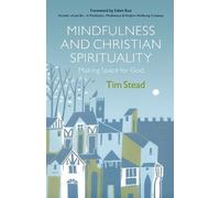 Tim Stead Mindfulness and Christian Spirituality (Tascabile)
