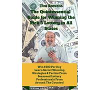 Tim Stevens The Quintessential Guide to Winning the Pick 3 Lottery (Tascabile)