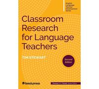Tim Stewart Classroom Research for Language Teachers, Second Edition (Tascabile)